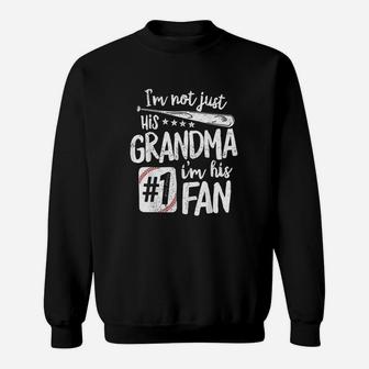 I Am Not Just His Grandma I Am His 1 Fan Baseball Sweatshirt | Crazezy CA