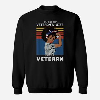 I Am Veteran Not Veterans Wife African American Veteran Girl Sweatshirt | Crazezy