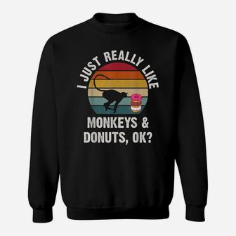 I Just Really Like Monkeys And Donuts Funny Monkeys Cute Sweatshirt | Crazezy