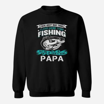 I Love Papa More Than Fishing Dad Father Day Shirt Sweatshirt | Crazezy