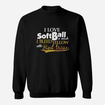 I Love Softball So Much I Bleed Yellow With Red Laces Sweatshirt | Crazezy CA
