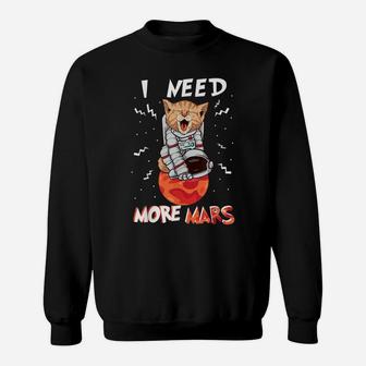 I Need More Space Funny Cat Astronaut Mission In Mars Sweatshirt | Crazezy