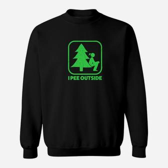 I Pee Outside Girl Sign Funny Camping Hiking Outdoor Sweatshirt | Crazezy UK