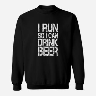 I Run So I Can Drink Beer T-shirt Funny Running Shirt Sweatshirt | Crazezy
