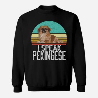 I Speak Pekingese - Retro Pekingese Dog Lover & Owner Sweatshirt | Crazezy