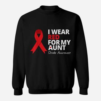 I Wear Red For My Aunt Stroke Awareness Survivor Warrior Sweatshirt | Crazezy