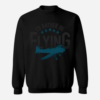 Id Rather Be Flying Hoodie Vintage Aviation Retro Pilot Gift Sweatshirt | Crazezy