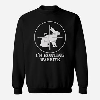I'm Hunting Wabbits Cute Funny Rabbit Tshirt Men Kid Women Sweatshirt | Crazezy UK