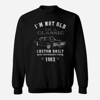 I'm Not Old I'm A Classic 58Th Birthday Car Collectibles Sweatshirt | Crazezy