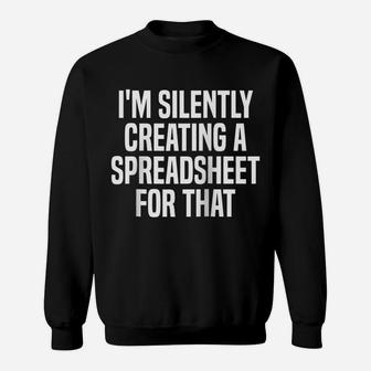 I'm Silently Creating A Spreadsheet For That Actuary Raglan Baseball Tee Sweatshirt | Crazezy UK