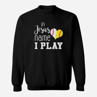 In Jesus Name I Play Baseball Softball Sweatshirt | Crazezy