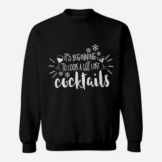 It's Beginning To Look A Lot Like Cocktails | Christmas Sweatshirt | Crazezy DE