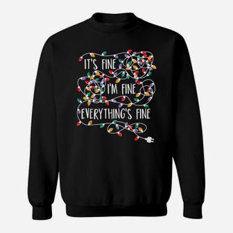 It's Fine I'm Fine Everything Is Fine Christmas Lights Sweatshirt | Crazezy