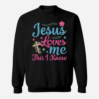 Jesus Loves Me This I Know Easter Day Quotes Sweatshirt | Crazezy DE