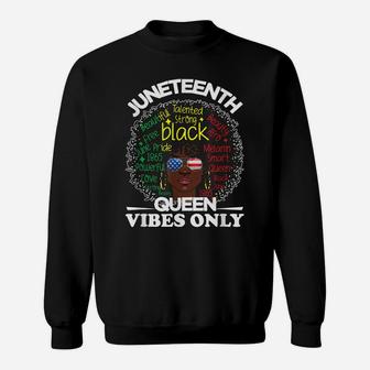 Juneteenth Queen Afro Vibes Only Melanin Black Women Girls Sweatshirt | Crazezy CA
