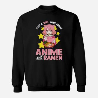 Just A Girl Who Loves Anime And Ramen Bowl Japanese Noodles Sweatshirt | Crazezy CA