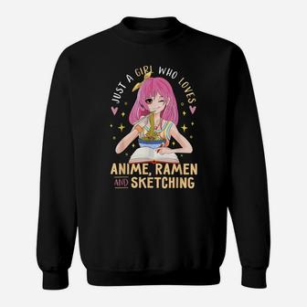 Just A Girl Who Loves Anime Ramen And Sketching Girl Anime Sweatshirt | Crazezy DE