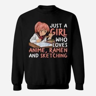 Just A Girl Who Loves Anime Ramen And Sketching Japan Anime Sweatshirt | Crazezy DE