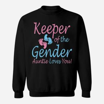 Keeper Of The Gender Auntie - Gender Reveal Party Idea Sweatshirt | Crazezy AU