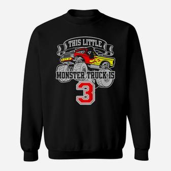 Kids Monster Truck 3Rd Birthday This Little Monster Trucks Sweatshirt | Crazezy UK