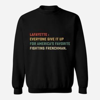 Lafayette Hamilton America Favorite Fighting Frenchman Sweatshirt | Crazezy