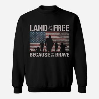 Land Of The Free Because Of The Brave American Flag Sweatshirt Sweatshirt | Crazezy