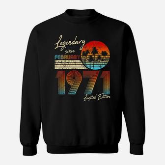 Legendary Since Bday February 1971 Vintage 50Th Birthday Sweatshirt | Crazezy UK