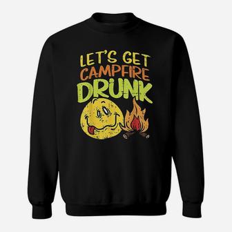 Lets Get Campfire Drunk Camping Drinking Team Camper Gift Sweatshirt | Crazezy UK