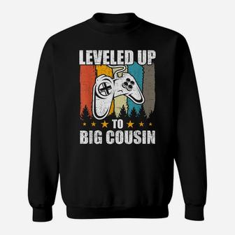 Leveled Up To Big Cousin Funny Video Gamer Gaming Gift Sweatshirt | Crazezy UK