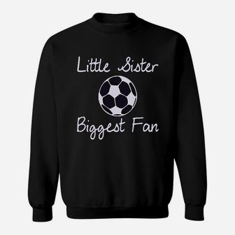 Little Sister Biggest Fun Style A Soccer Sweatshirt | Crazezy UK