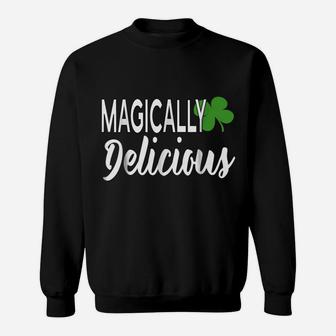 Magically Delicious Drinking Shirt For St Patties Day 2018 Sweatshirt | Crazezy CA