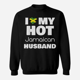 Married To Hot Jamaica Man I Love My Hot Jamaican Husband Sweatshirt | Crazezy