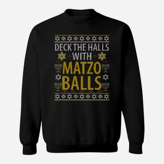 Matzo Balls Funny Hanukkah Ugly Christmas Quote Family Gift Sweatshirt Sweatshirt | Crazezy