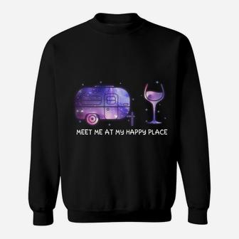 Meet Me At My Happy Place Camping And Wine Sweatshirt | Crazezy UK