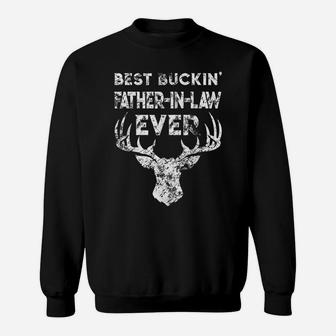 Mens Best Buckin' Father-In-Law Ever Deer Hunting Fathers Day Sweatshirt | Crazezy CA