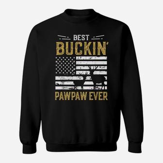 Mens Best Buckin Pawpaw Ever Funny Gift Deer Hunter Cool Hunting Sweatshirt | Crazezy UK