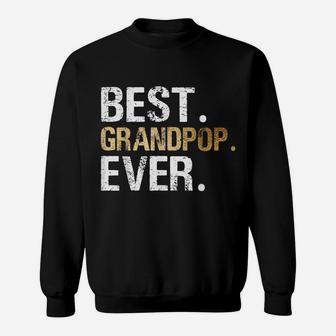 Mens Best Grandpop Graphic Gift From Granddaughter Grandson Sweatshirt | Crazezy CA