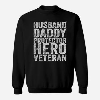 Mens Husband Daddy Protector Hero Veteran Gift Shirt Sweatshirt | Crazezy