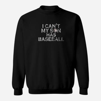 Mens I Cant My Son Has Baseball Mom Dad Parents Premium Sweatshirt | Crazezy CA