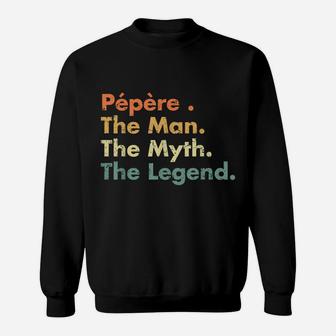 Mens Pepere Man Myth Legend Father Dad Uncle Gift Idea Tee Sweatshirt | Crazezy