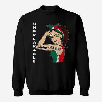 Mexican Girl Unbreakable Tee Mexico Flag Strong Latina Woman Sweatshirt | Crazezy CA