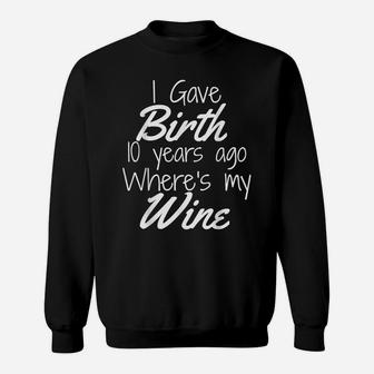 Mom Wine Shirt Mom Birthday Girl Boy 10Th 10 Year Old Party Sweatshirt | Crazezy UK