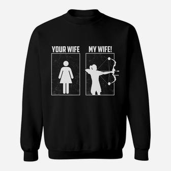 My Archery Wife Bow Hunting Girl Archer Couple Funny Gift Sweatshirt | Crazezy AU