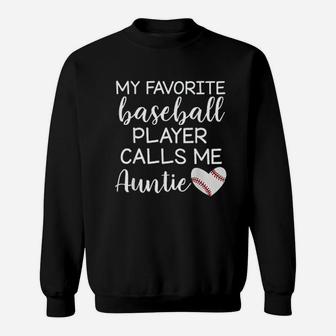My Favorite Baseball Player Calls Me Auntie Sweatshirt | Crazezy AU