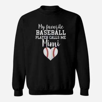 My Favorite Baseball Player Calls Me Mimi Sweatshirt | Crazezy