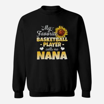 My Favorite Basketball Player Calls Me Nana Sweatshirt | Crazezy CA