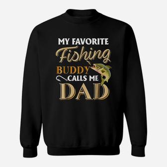My Favorite Fishing Buddy Calls Me Dad Fish Sweatshirt | Crazezy