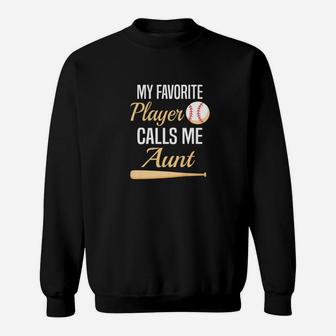 My Favorite Player Calls Me Aunt Auntie Baseball Sweatshirt | Crazezy
