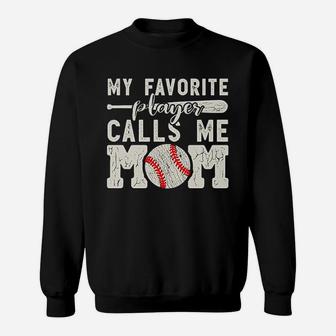 My Favorite Player Calls Me Mom Baseball Cheer Boy Mother Sweatshirt | Crazezy DE