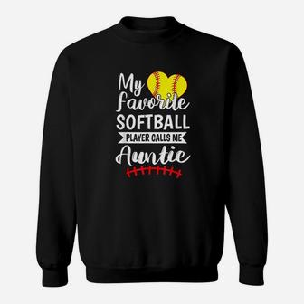 My Favorite Softball Player Calls Me Auntie Sweatshirt | Crazezy UK
